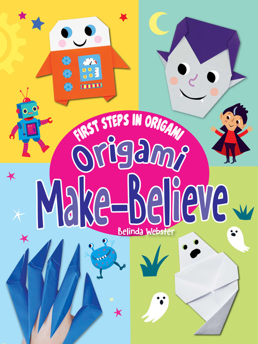 Title details for Origami Make-Believe by Belinda Webster - Available